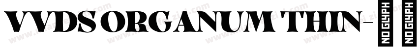 VVDS ORGANUM THIN字体转换